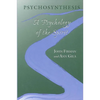 Psychosynthesis: A Psychology of the Spirit - Paperback