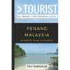 Greater Than a Tourist- Penang Malaysia: 50 Travel Tips from a Local - Paperback