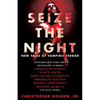 Seize the Night: New Tales of Vampiric Terror - Paperback