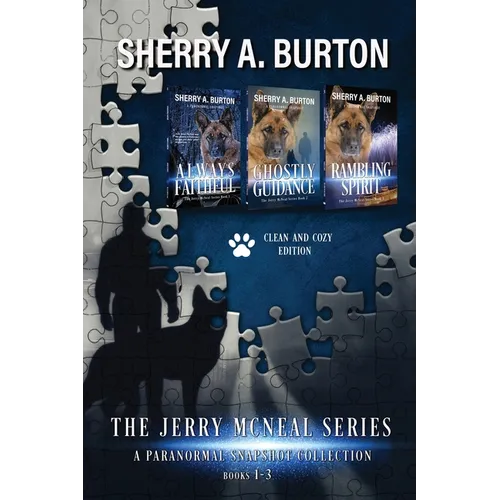 The Jerry McNeal Series, a Paranormal Snapshot Collection Volume 1: (Books 1-3) Always Faithful, Ghostly Guidance, Rambling Spirit - Paperback