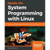 Hands-On System Programming with Linux - Paperback