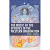 The Music of the Spheres in the Western Imagination - Paperback