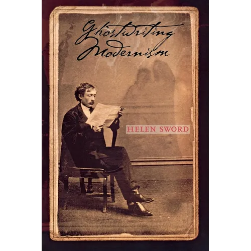 Ghostwriting Modernism: Transnationalism and Sri Lanka's Migrant Housemaids - Paperback