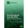 Nutraceuticals and the Skin: Roles in Health and Disease - Paperback