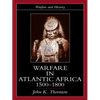 Warfare in Atlantic Africa, 1500-1800 - Paperback