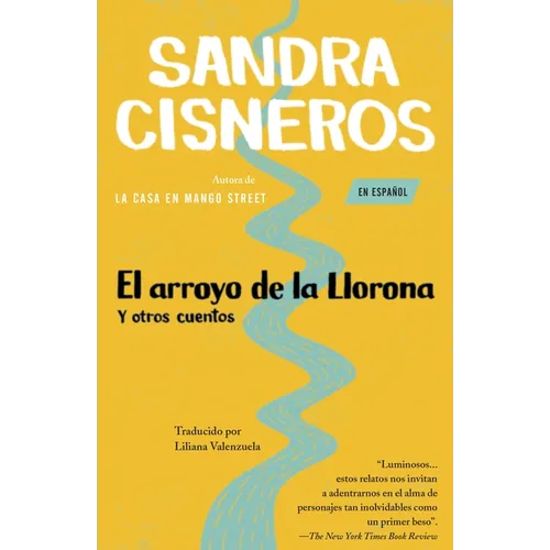 El Arroyo de la Llorona Y Otros Cuentos /Woman Hollering Creek - Paperback