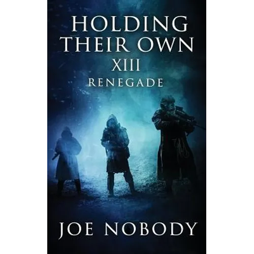 Holding Their Own XIII: Renegade - Paperback