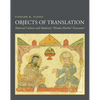 Objects of Translation: Material Culture and Medieval Hindu-Muslim Encounter - Paperback