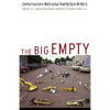 The Big Empty: Contemporary Nebraska Nonfiction Writers - Paperback