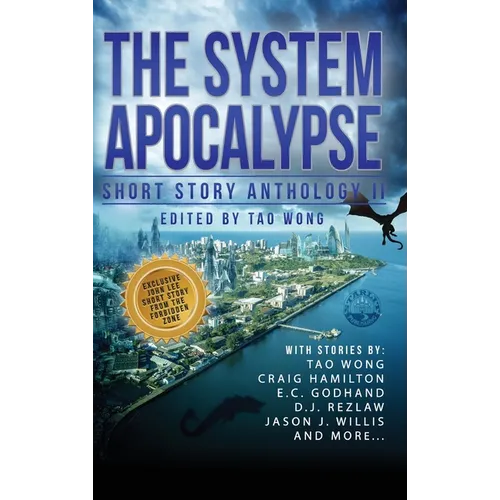 The System Apocalypse Short Story Anthology II: A LitRPG post-apocalyptic fantasy and science fiction anthology - Hardcover