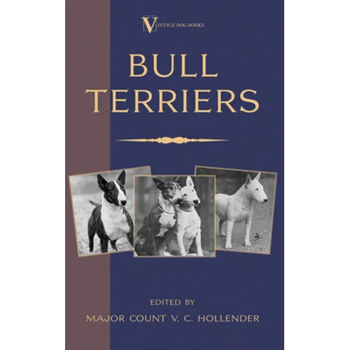 Bull Terriers (A Vintage Dog Books Breed Classic - Bull Terrier) - Paperback