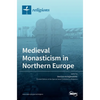 Medieval Monasticism in Northern Europe - Hardcover