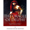 The Oracle of Delphi: The Ancient World's Most Famous Seer - Paperback