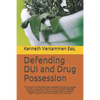 Defending DUI and Drug Possession: This book will help attorneys represent persons charged with DUI, drug and other criminal and traffic offenses. Det - Paperback