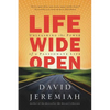 A Life Wide Open: Unleashing the Power of a Passionate Life - Paperback
