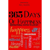 365 Days of Happiness: Inspirational Quotes to Live by - Paperback