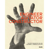 Engineer, Agitator, Constructor: The Artist Reinvented: 1918-1938 - Hardcover
