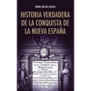 Historia verdadera de la conquista de la Nueva España - Hardcover