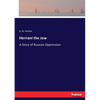Hernani the Jew: A Story of Russian Oppression - Paperback