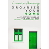 Organize Your Home: The Complete Guide To Organizing and Cleaning Your Home in 7 Days (Includes 3 x Home Maintenance Plans) - Paperback