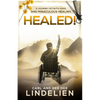 Healed!: A Journey of Faith, Hope, and Miraculous Healing - Paperback
