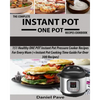 The Complete INSTANT POT ONE POT Recipes Cookbook: 151 Healthy ONE POT Instant Pot Pressure Cooker Recipes For Every Mum (+Instant Pot Time Guide For - Paperback