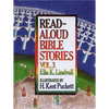 Read Aloud Bible Stories Volume 3: Volume 3 - Hardcover