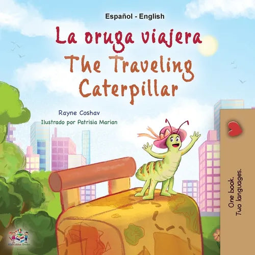 The Traveling Caterpillar (Spanish English Bilingual Children's Book) - Paperback