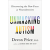 Unmasking Autism: Discovering the New Faces of Neurodiversity - Hardcover