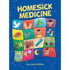 Homesick Medicine - Hardcover