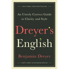 Dreyer's English: An Utterly Correct Guide to Clarity and Style - Hardcover