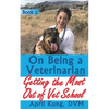 On Being a Veterinarian: Book 2: Getting the Most Out of Vet School - Paperback