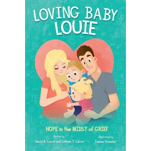 Loving Baby Louie: Hope in the Midst of Grief - Paperback
