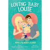 Loving Baby Louie: Hope in the Midst of Grief - Paperback