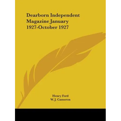 Dearborn Independent Magazine January 1927-October 1927 - Paperback