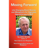 Moving Forward, Life Changing Short Stories and Metaphors for Hypnosis, Hypnotherapy & Nlp - Paperback