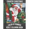 Country Christmas Color By Number Adult Coloring book: Large Print Simple and Easy Winter Season Creative Country Christmas Color By Numbers Book for - Paperback