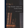 The Heart and Its Function - Paperback