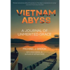 Vietnam Abyss: A Journal of Unmerited Grace - Hardcover