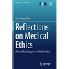 Reflections on Medical Ethics: A Search for Categories of Medical Ethics - Hardcover