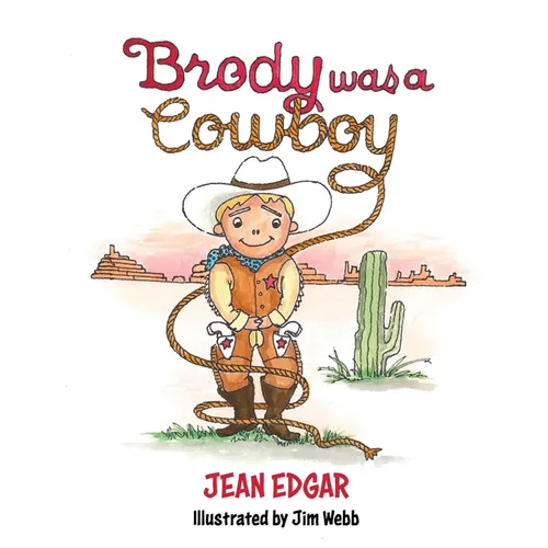 Brody was a Cowboy - Hardcover