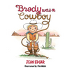 Brody was a Cowboy - Hardcover