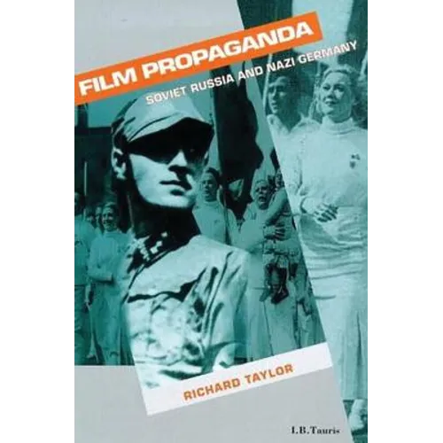 Film Propaganda: Soviet Russia and Nazi Germany - Paperback