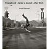 Arnold Odermatt: After Work - Hardcover