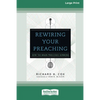 Rewiring Your Preaching: How the Brain Processes Sermons [Standard Large Print 16 Pt Edition] - Paperback