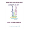 Temperament, Attachment, and Conduct: Nature, Nurture, and Disposition - Paperback