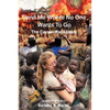 Send Me Where No One Wants to Go: The Carole Ward Story - Paperback