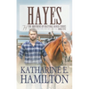 Hayes: The Brothers of Hastings Ranch Series: Book Five - Paperback