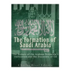 The Formation of Saudi Arabia: The History of the Arabian Peninsula's Unification and the Discovery of Oil - Paperback