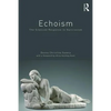 Echoism: The Silenced Response to Narcissism - Paperback